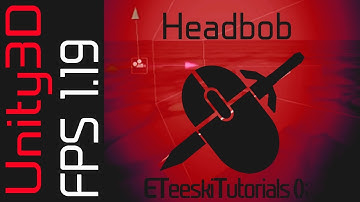 FPS1.19 Headbob Movement. Unity3D FPS Game Design Tutorial.