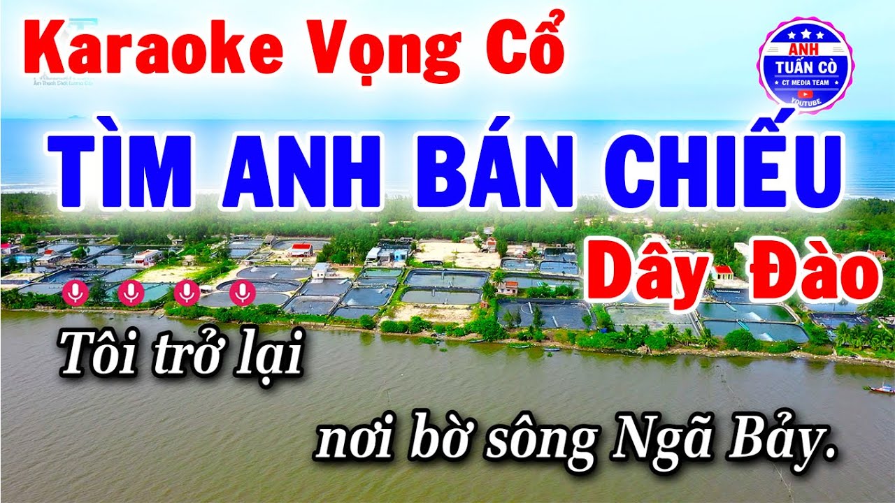 Karaoke Vọng Cổ Tìm Anh Bán Chiếu - Cẩm Tiên Dây Đào | Anh Tuấn Cò Karaoke
