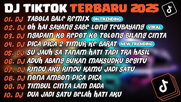 DJ TIKTOK TERBARU 2025🎵DJ TABOLA BALE REMIX🎵DJ OH HAI SAYANG SABE LONG TEUBAYANG🎵 FULL ALBUM