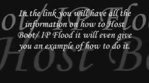 How To Host Boot/IP Flood