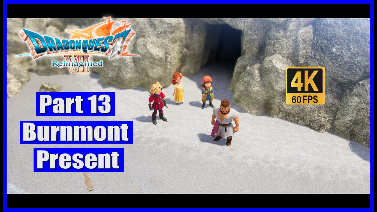 Dragon Quest VII Reimagined Part 13 Burnmont Present