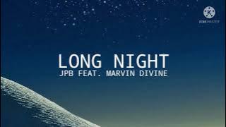 JPB - LONG NIGHT (feat. Marvin Divine) [가사/해석]
