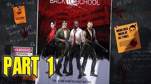 Back To School - LEFT 4 DEAD 2 - ( PC ) - Part 1