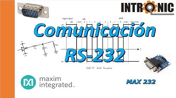 Comunicación RS-232: Análisis y ensayos con MAX-232
