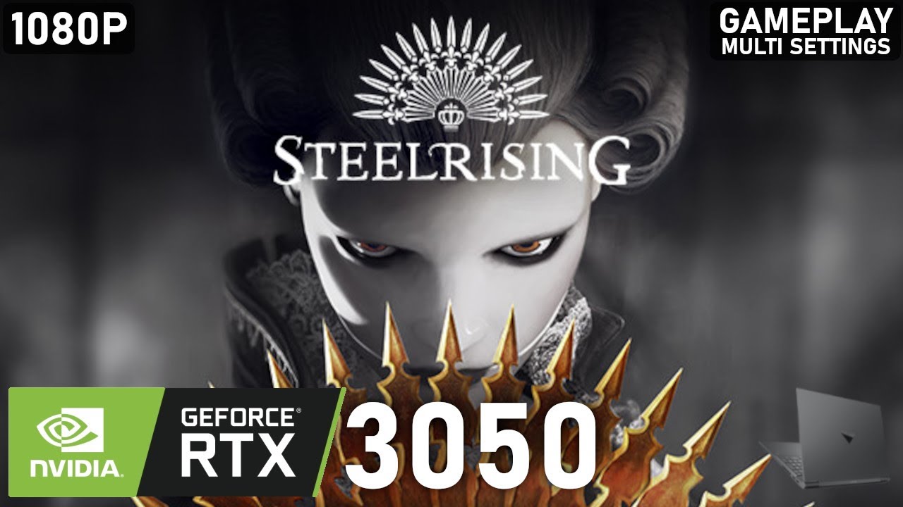 Steelrising | RTX 3050 Laptop | 5600H | 2x8GB | Gameplay Multi