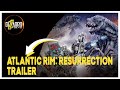 Atlantic rim resurrection  trailer  scifi 