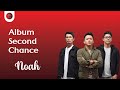 Noah Full Album New Version Second Chance