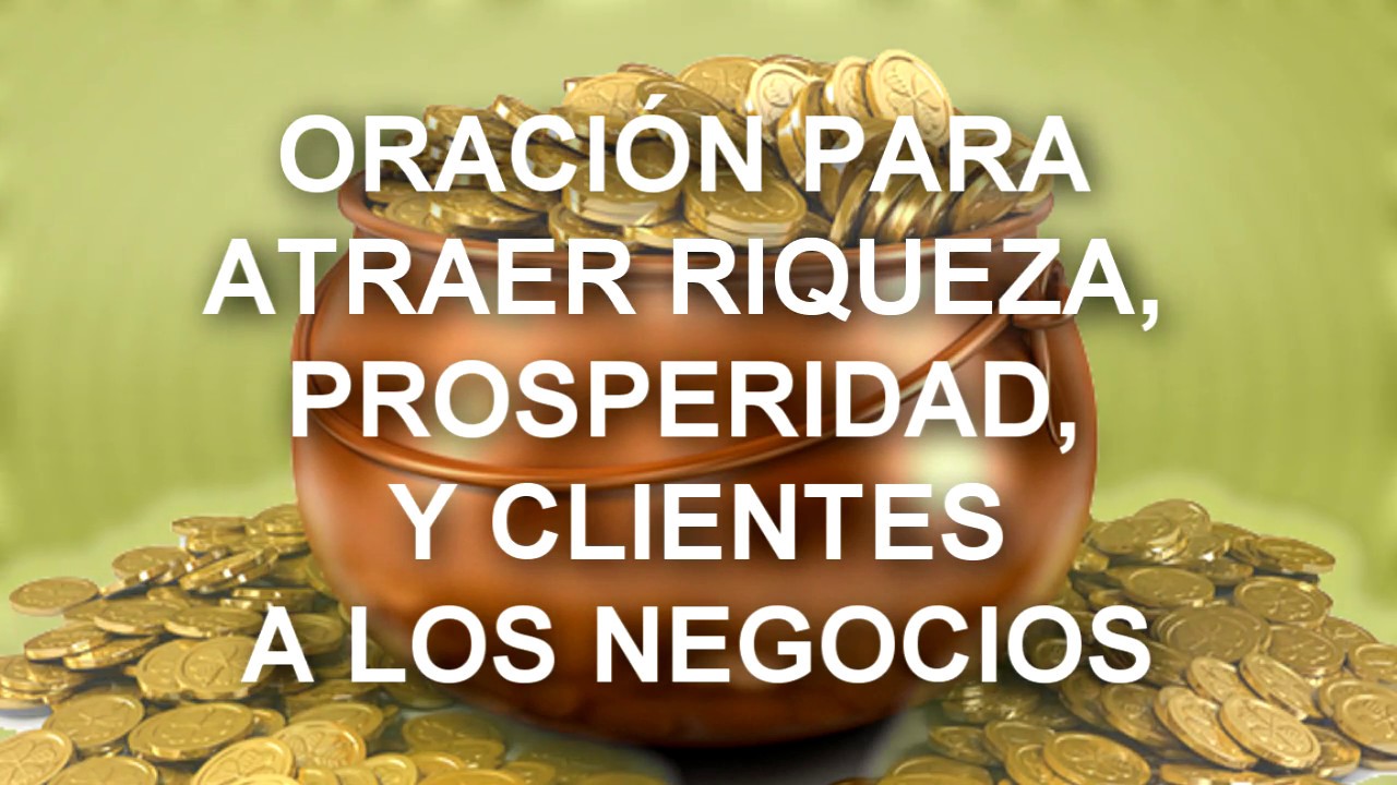 ORACIÓN PARA ATRAER RIQUEZA, PROSPERIDAD Y CLIENTES A LOS NEGOCIOS ...