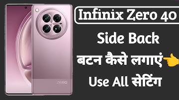 infinix zero 40 system navigation setting use kaise kare | side back button on infinix zero 40