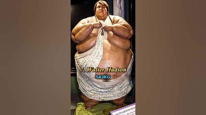 Top 10 Most Fattest Person In The World