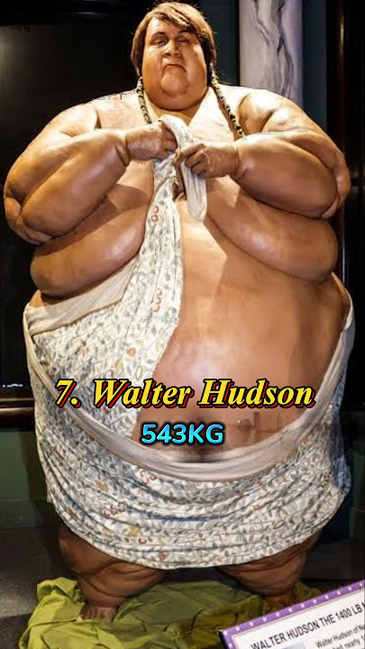 Top 10 Most Fattest Person In The World