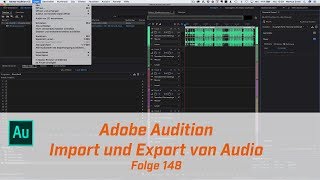 Adobe Audition Import und Export von Audio # Folge 148