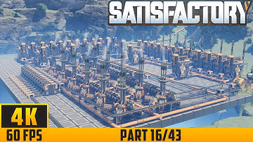 Satisfactory - Walkthrough Game - Part 16/43 (4K 60FPS) No Commentary