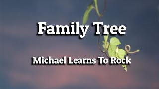 Family Tree by Michael Learns To Rock (Lyrics Video) screenshot 3