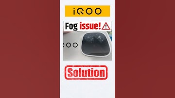 iQOO Camera Fog issue solution