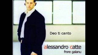 Video thumbnail of "Alessandro Catte - Deo ti canto"