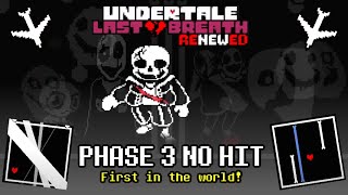 Undertale Last Breath Renewed: Phase 3 NO-HIT! (FIRST EVER)