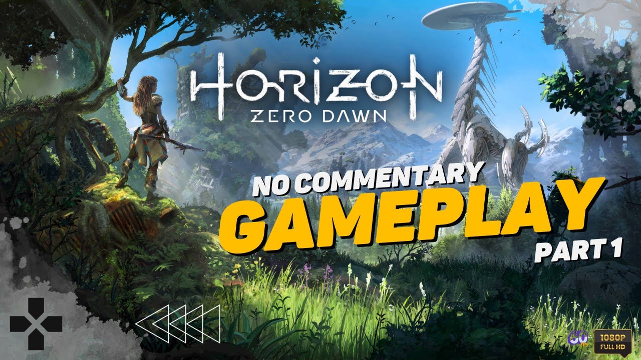 HORIZON ZERO DAWN Gameplay [1080P 60FPS PC] - No Commentary - Part 1 ...