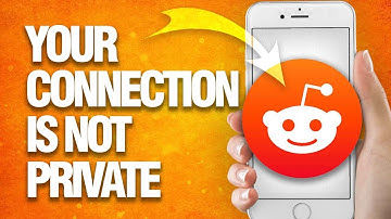 How To Fix Reddit Your Connection Is Not Private | Easy Quick Guide