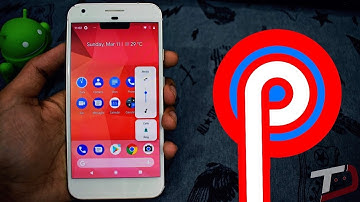 Android 9.0 P - Top 9 Features and Changes Wishlist!!!