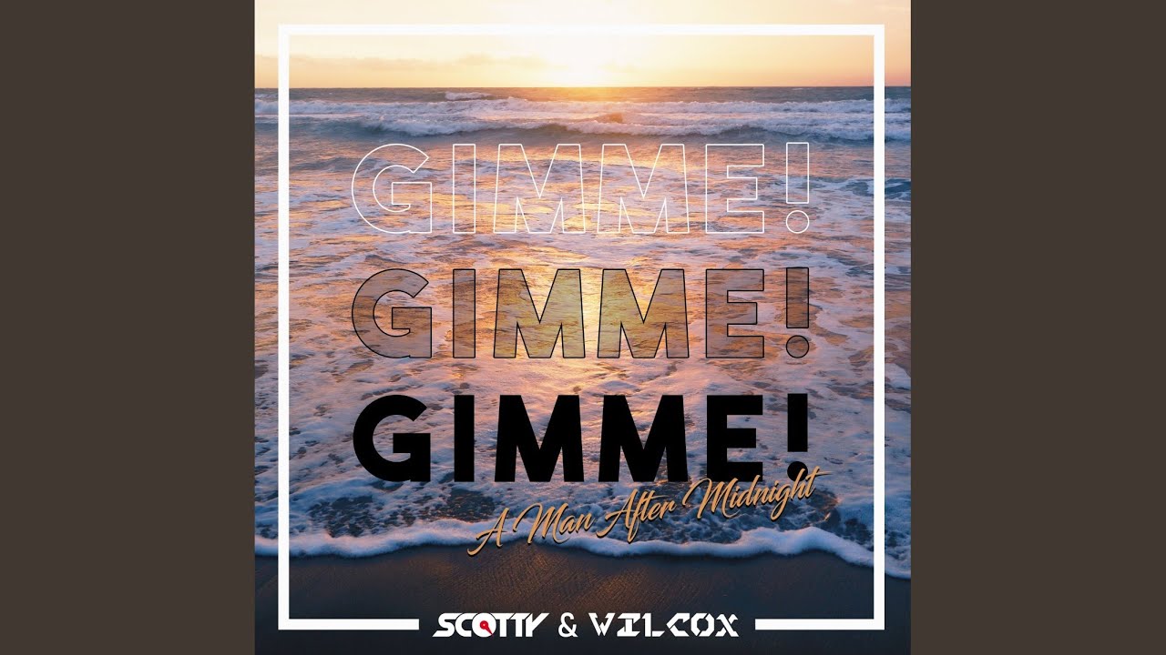 Gimme! Gimme! Gimme! (Wilcox Extended) - YouTube