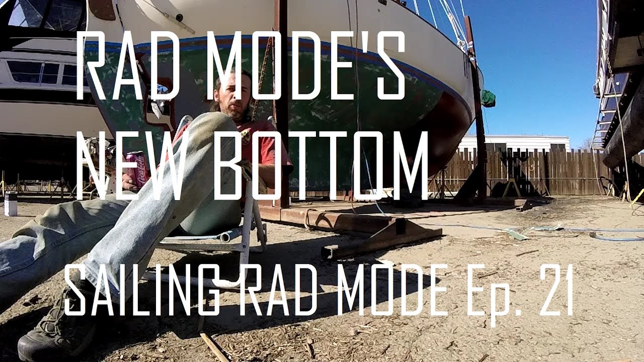 Rad Mode's New Bottom - Sailing Rad Mode Ep. 21