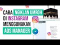 Cara Ngiklan Umroh Di Instagram Menggunakan Facebook Ads Manager