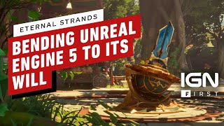 Eternal Strands: Unreal Engine 5 Dev Diary - IGN First