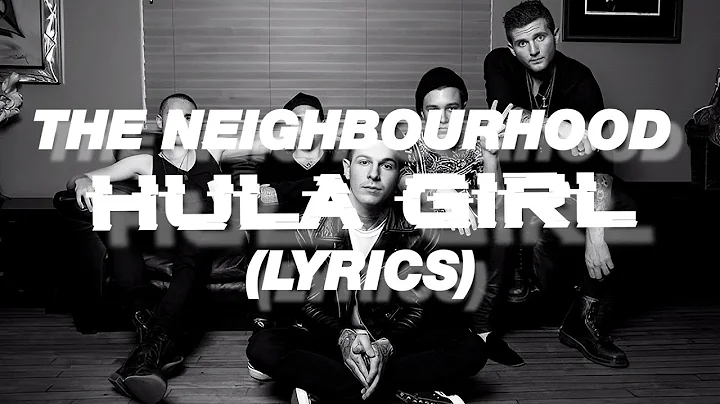 The Neighbourhood - Hula Girl (Lyrics)