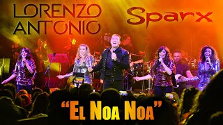 Lorenzo Antonio y SPARX - "El Noa Noa" (en vivo) chords
