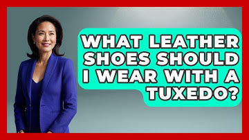 What Leather Shoes Should I Wear With A Tuxedo? - The Sharp Dressed Gent