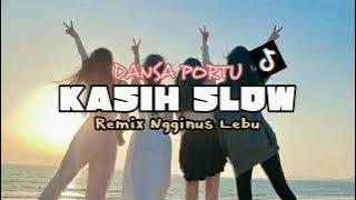 DANSA PORTU KASIH SLOW REMIX NGGINUS LEBU