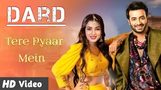 Dard Movie New Full Song : Tere Pyaar Mein (দরদ) Shakib Khan║Sonal Chauhan║Anonno Mamun║Rahul Dev║