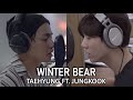 Imagine winter bear  taehyung ft jungkook