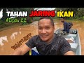 Menjaring Ikan | Musim Banjir Part 01