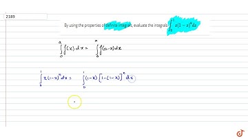 By using the properties of definite integrals, evaluate the integrals `int_0^1x(1-x)^n dx`...