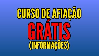 CURSO DE AFIAÇÃO GRATIS COM O NOVO DISPOSITIVO (INFORMAÇÕES)