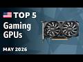 TOP—5. Best Gaming GPUs May 2026