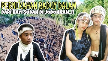 TERNYATA BADUY DALAM SUDAH DI JODOHKAN SEJAK BAYI || PERNIKAHAN ADAT BADUY DALAM