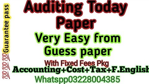 Auditing Today paper very easy from Guess paper