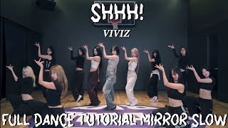 VIVIZ-SHHH! FULL DANCE TUTORIAL MIRROR SLOW