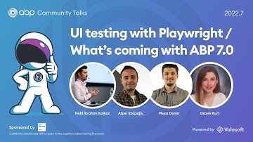 ABP Community Talks 2022.7: UI testing with Playwright & What’s coming with ABP 7.0