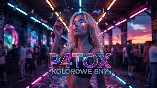 P4T0X - Kolorowe Sny Remix