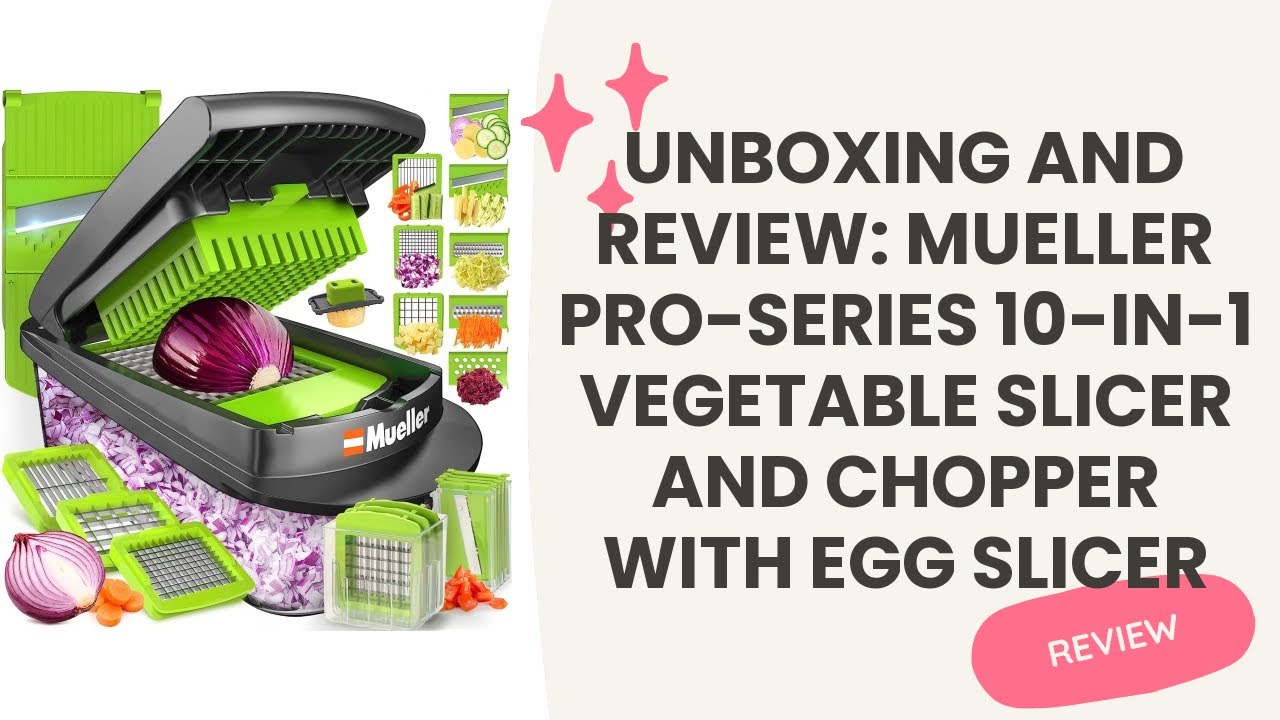 Unboxing and Review: Mueller Pro-Series 10-in-1 Vegetable Slicer and Chopper  with Egg Slicer 