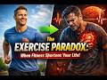 The Exercise Paradox: When Fitness Shortens Your Life!