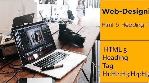 html 5 Heading tags in tutorial video hindhi/Urdu is bignear level