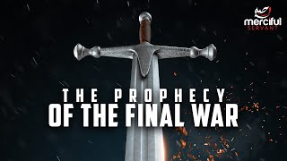 PROPHECY OF THE FINAL WAR (ARMAGEDDON)