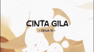 Dewa 19 - Cinta Gila - Lirik Pro