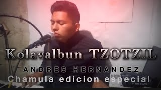 Video thumbnail of "alabanza Andres Hernández kolavalbun Tzotzil music cristiana🔊🔈"