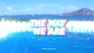 Remady ft. Manu-L - The Way We Are (CIOOSTEK BOOTLEG)